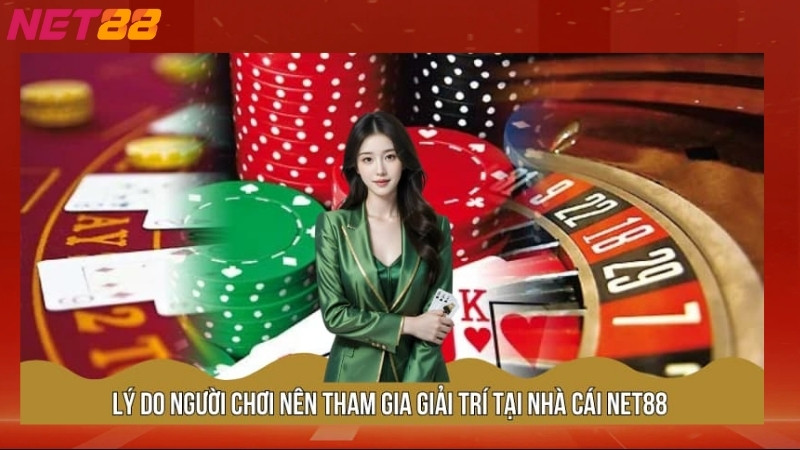 Lý do nên đăng ký net88